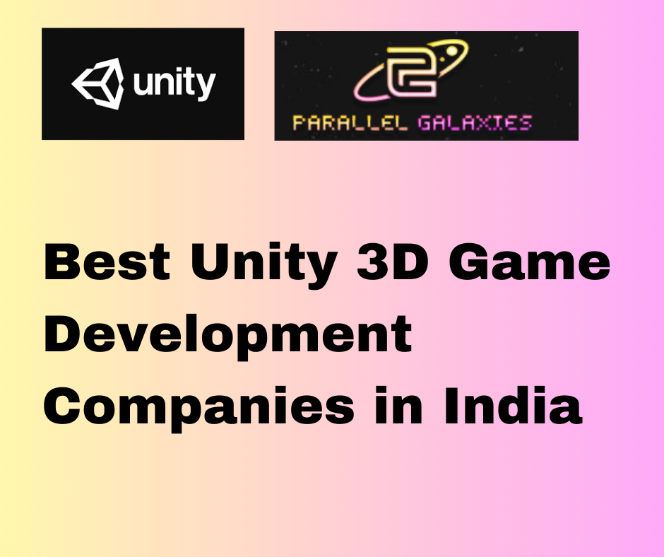 Best Unity 3D Game Development Companies in India